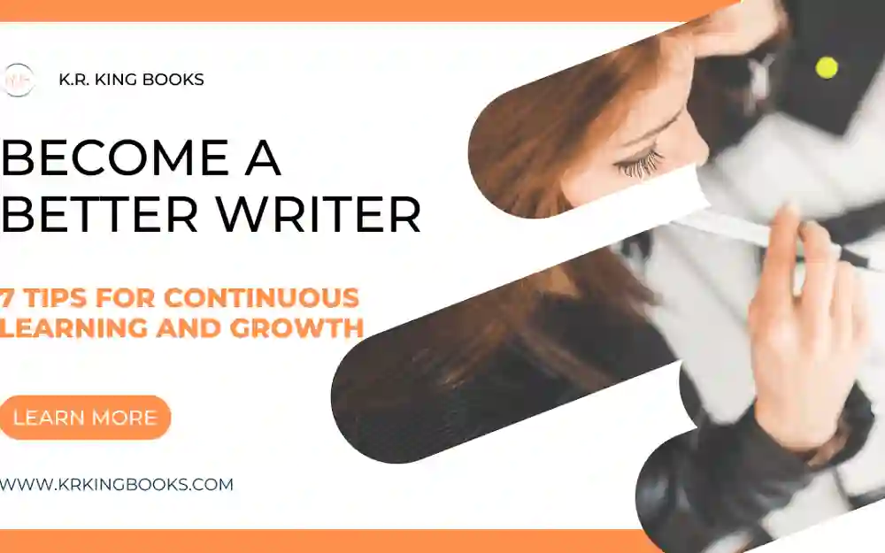 7 Tips to Improve Your Writing and Become a Better Author